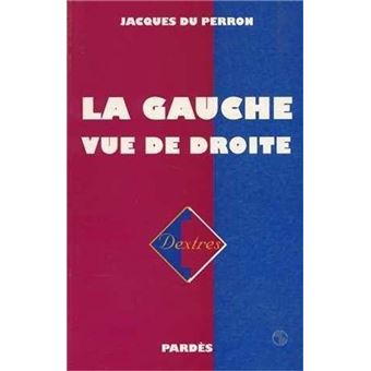 La Gauche Vue De Droite - 1