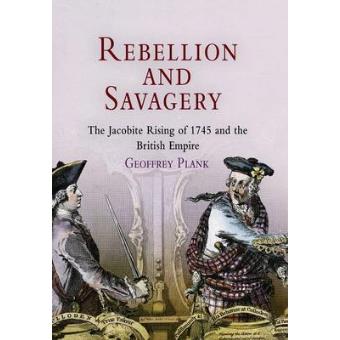Rebellion and Savagery - The Jacobite Rising of 1745 and the British Empire - Hardback - 2005 - 1