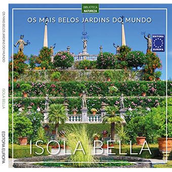 Os Mais Belos Jardins do Mundo: Isola Bella - 1