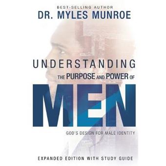 Understanding The Purpose And Power Of Men God'S Design For Male Identity God'S Design For Male Identity Enlarged, Expanded - 1