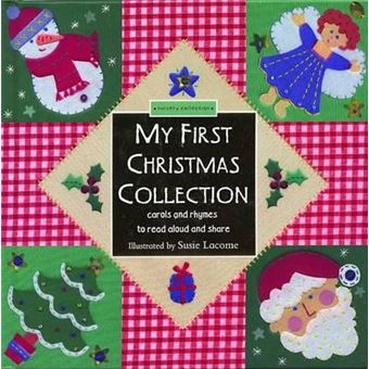 My First Christmas Collection : Stories, Caroles and Rhymes to Real Aloud and Share - 1