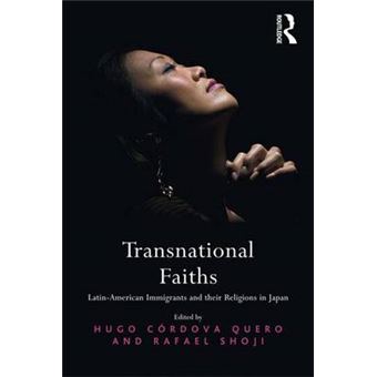 Transnational Faiths - Latin-american Immigrants and Their Religions in Japan - Hardback - 2014 - 1