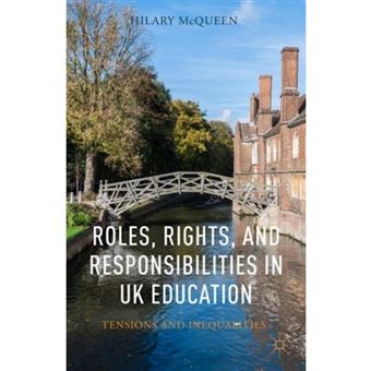 Roles, Rights, and Responsibilities in UK Education - Tensions and Inequalities - Hardback - 2014 - 1