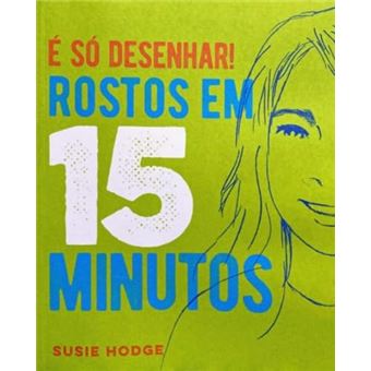 É Só Desenhar Rostos Em 15 Minutos - 1