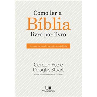 Como Ler A Bíblia Livro Por Livro. Um Guia De Estudo Panorâmico Da Bíblia - 1