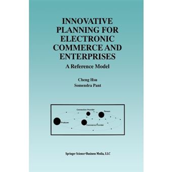 Innovative Planning for Electronic Commerce and Enterprises - A Reference Model - Paperback - 2013 - 1