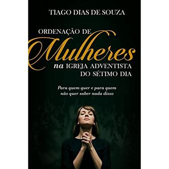 Ordenação De Mulheres Na Igreja Adventista Do Sétimo Dia - 1