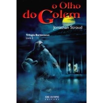 O Olho Do Golem - Coleção Trilogia Bartimaeus - 1
