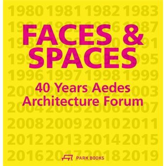 Faces And Spaces 40 Years Aedes Architecture Forum - 1
