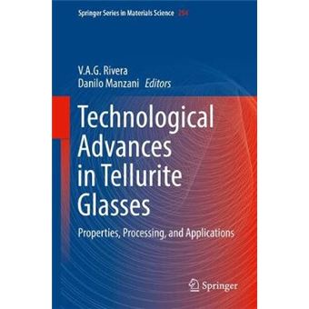 Technological Advances In Tellurite Glasses Properties, Processing, And Applications 254 Springer Series In Materials Science - 1