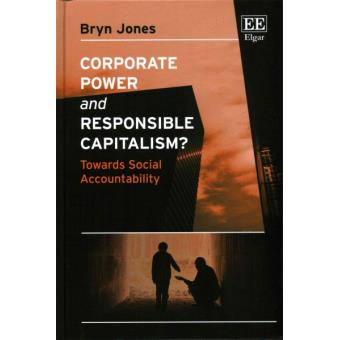 Corporate Power And Responsible Capitalism Towards Social Accountability - 1