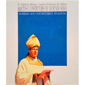 Arautos e construtores de um mundo novo: homilías aos universitários finalistas 1983-1991. - 1