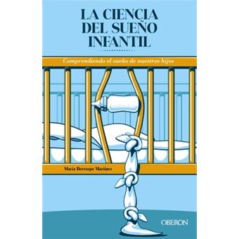 La Ciencia Del Sueño Infantil. Comprendiendo El Sueño De Nuestros Hijos - 1