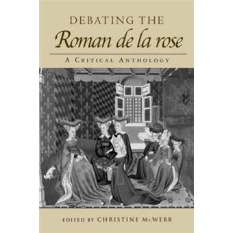 Debating the Roman de la Rose - A Critical Anthology - Hardback - 2007 - 1