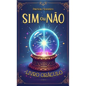 Sim Ou Não, Livro Oráculo - Receba Uma Resposta De &quot;Sim&quot; Ou &quot;Não&quot; Às Suas Perguntas, Com Uma Dica Extra - 1
