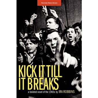 Kick It Till It Breaks - Paperback / softback - 2009 - 1