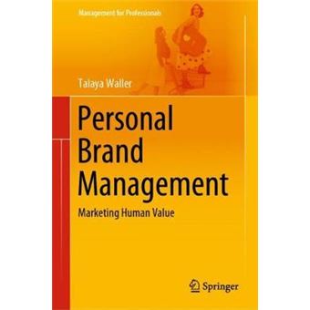 Personal Brand Management Marketing Human Value Management for Professionals - 1