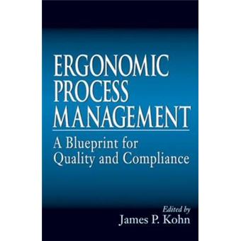 Ergonomics Process Management - A Blueprint for Quality and Compliance - Hardback - 1998 - 1