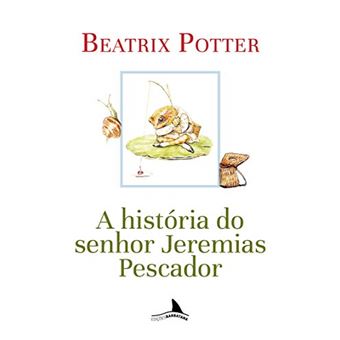 A História Do Senhor Jeremias Pescador - 1