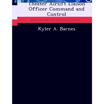 Theater Airlift Liaison Officer Command and Control - Paperback / softback - 2012 - 1