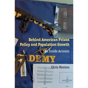 Behind American Prison Policy And Population Growth An Inside Account - 1