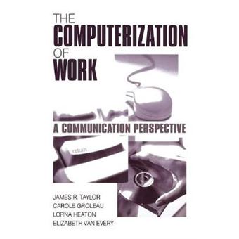 The Computerization of Work - A Communication Perspective - Paperback - 2000 - 1