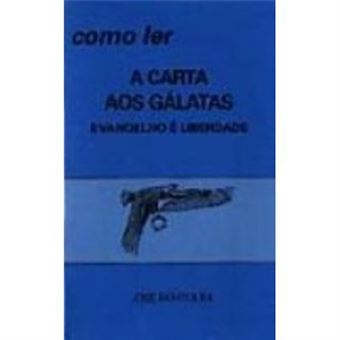 Como Ler A Carta Aos Gálatas - 1