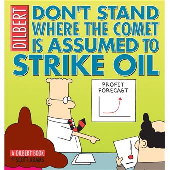 Don't Stand Where The Comet Is Assumed To Strike Oil - 1