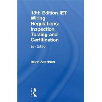 Iet Wiring Regulations: Inspection, Testing And Certification - 1