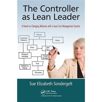 The Controller as Lean Leader - A Novel on Changing Behavior with a Lean Cost Management System - Paperback - 2012 - 1