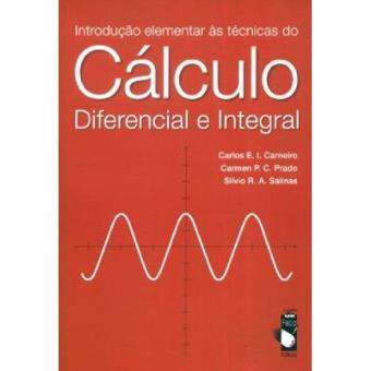 Introducao Elementar As Tecnicas Do Calculo Diferencial E Integral - 1