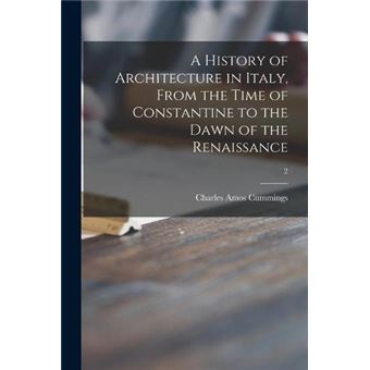 A History Of Architecture In Italy From The Time Of Constantine To The Dawn Of The Renaissance 2 - 1