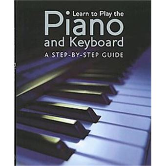 Learn to Play the Piano and Keyboard - 1