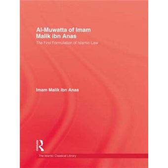 Al-Muwatta of Imam Malik Ibn Anas - The First Formulation of Islamic Law - Hardback - 1989 - 1