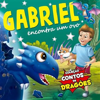 Coleção Contos De Dragões - Gabriel Encontra Um Amigo - 1