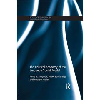 The Political Economy of the European Social Model - Paperback - 2014 - 1