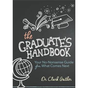 The Graduate'S Handbook Your Nononsense Guide For What Comes Next - 1
