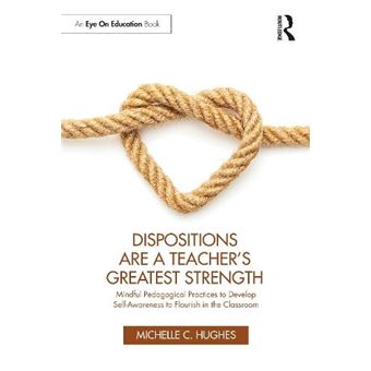 Dispositions Are A Teachers Greatest Strength - 1