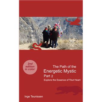 The Path Of The Energetic Mystic - Part 2 - Explore The Essence Of Your Heart - 1