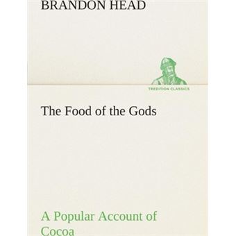 The Food Of The Gods APopular Account Of Cocoa - 1