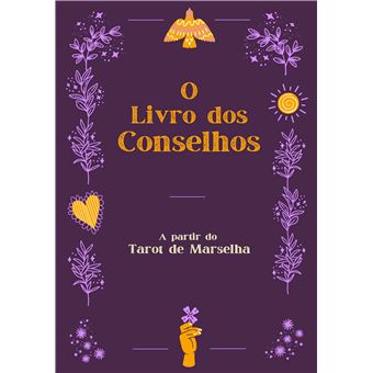 O Livro Dos Conselhos - A Partir Do Tarot De Marselha - 1