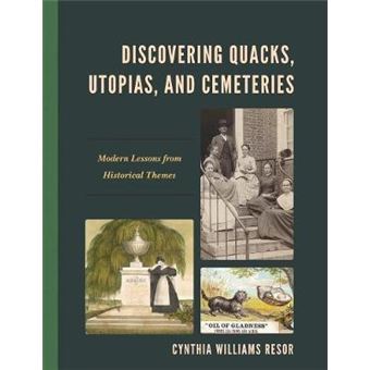 Discovering Quacks, Utopias, And Cemeteries - 1