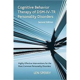 Cognitive Behavior Therapy Of Dsm-Iv-Tr Personality Disorders - 1