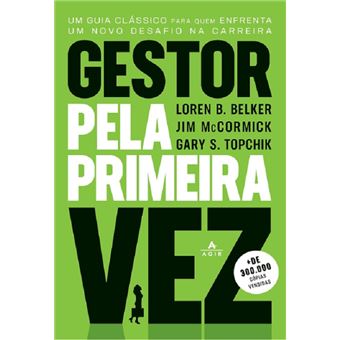 Gestor pela primeira vez: guia clássico para quem enfrenta um novo desafio na carreira - 1