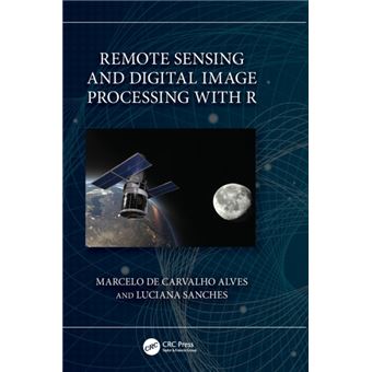 Remote Sensing And Digital Image Processing With R - 1