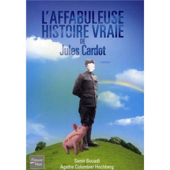 L'Affabuleuse Histoire Vraie De Jules Cardot - 1