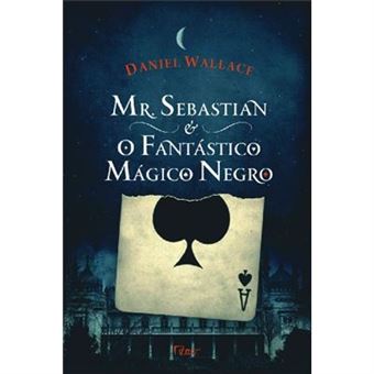 Mr. Sebastian E O Fantastico Mágico Negro - 1