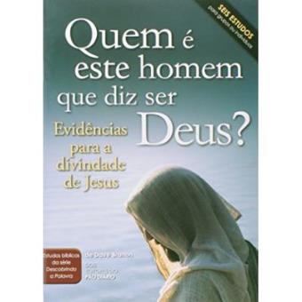 Quem E Este Homem Que Diz Ser Deus? - 1