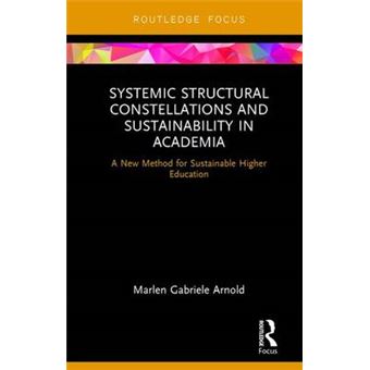 Systemic Structural Constellations And Sustainability In Academia A New Method For Sustainable Higher Education - 1