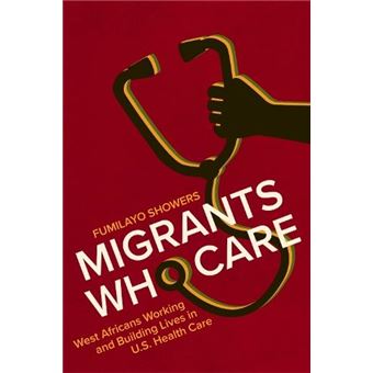 Migrants Who Care By Fumilayo Showers - 1
